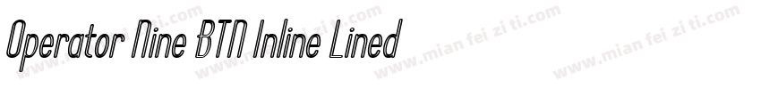 Operator Nine BTN Inline Lined字体转换